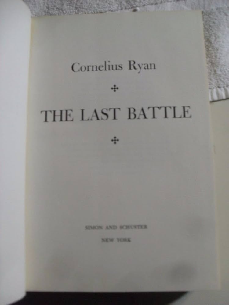 RARE THE LAST BATTLE CORNELIUS RYAN 1966 1ST PRINT FIRST EDITION