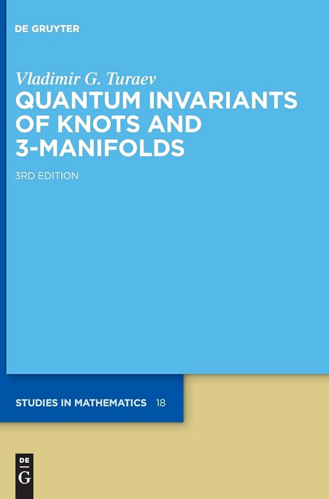 Amazon | Quantum Invariants of Knots and 3-Manifolds (De Gruyter