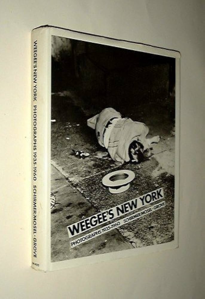 Weegee's New York: Photographs, 1935-1960: Arthur 'Weegee' Fellig