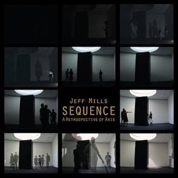 Sequence: A Retrospective Of Axis Records: Jeff Mills: Amazon.it