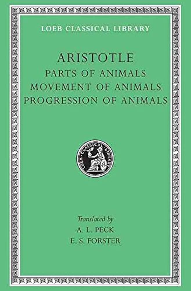 Parts of Animals (Loeb Classical Library): Aristotle