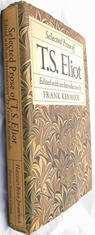 Selected Prose of T.S. Eliot Hardcover November, 1975: ELIOT