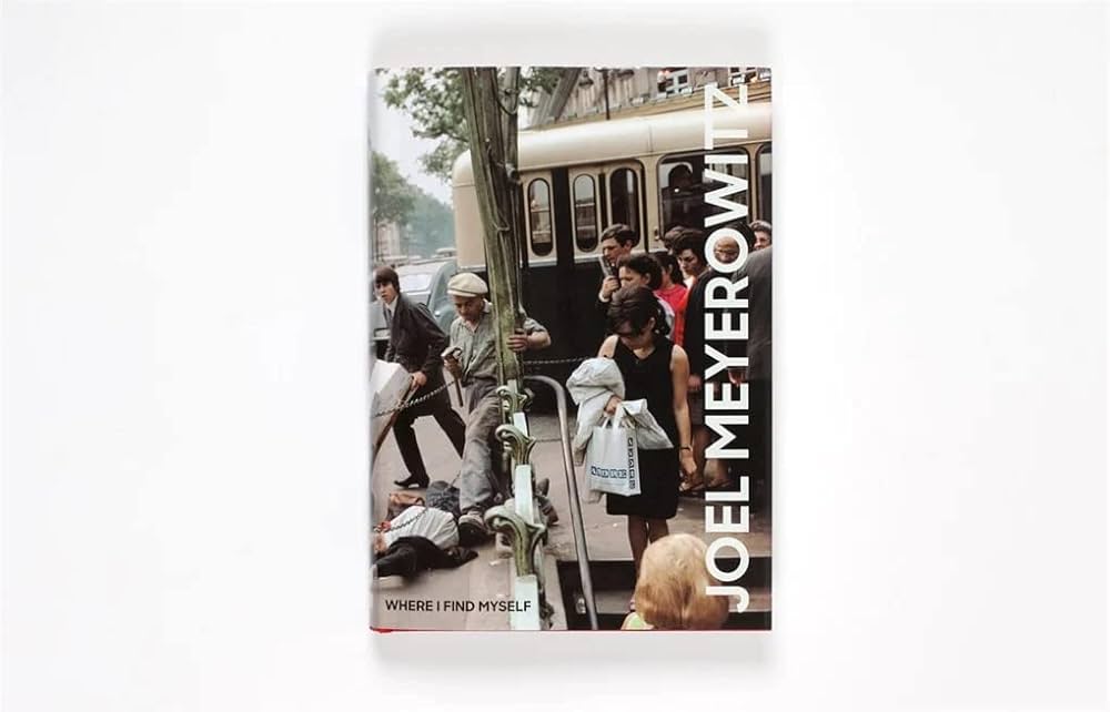 Amazon | Joel Meyerowitz: Where I Find Myself: A Lifetime