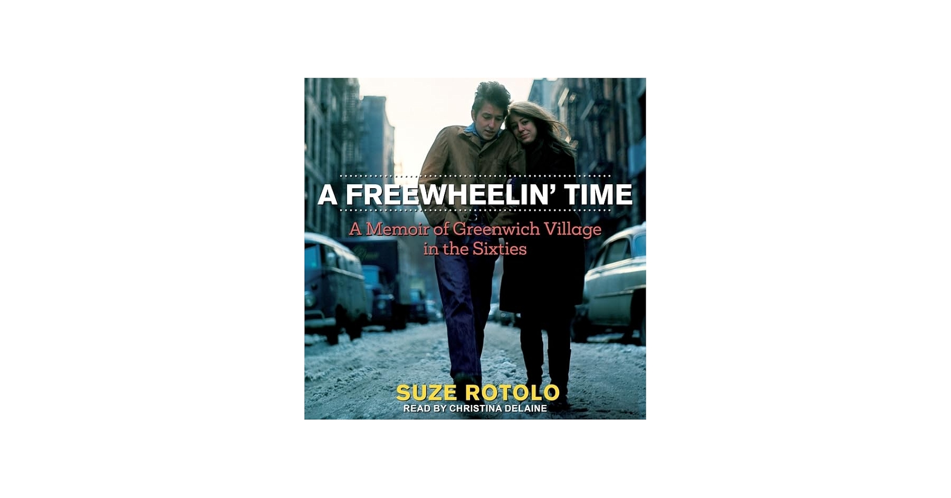 グリニッジヴィレッジの青春 'FREEWHEELIN' TIME' A Freewheelin' Time