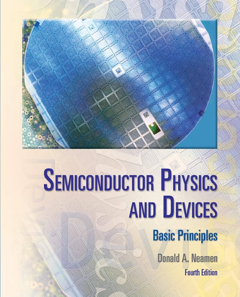 Semiconductor Physics And Devices: Basic Principles: Donald A
