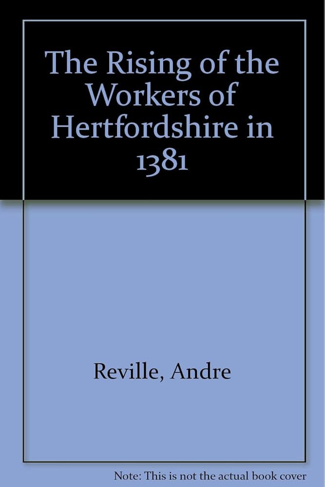 The Rising of the Workers of Hertfordshire in 1381: Reville, Andre
