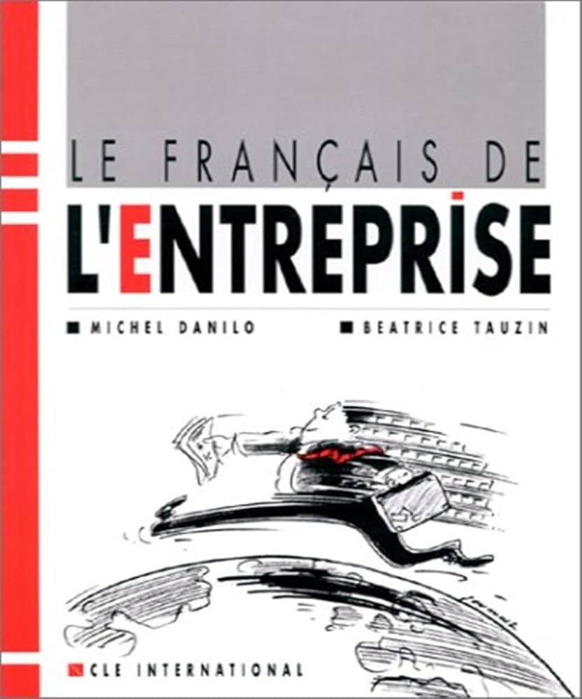 Le Francais De L'entreprise: Livre De L'eleve: Amazon.co.uk