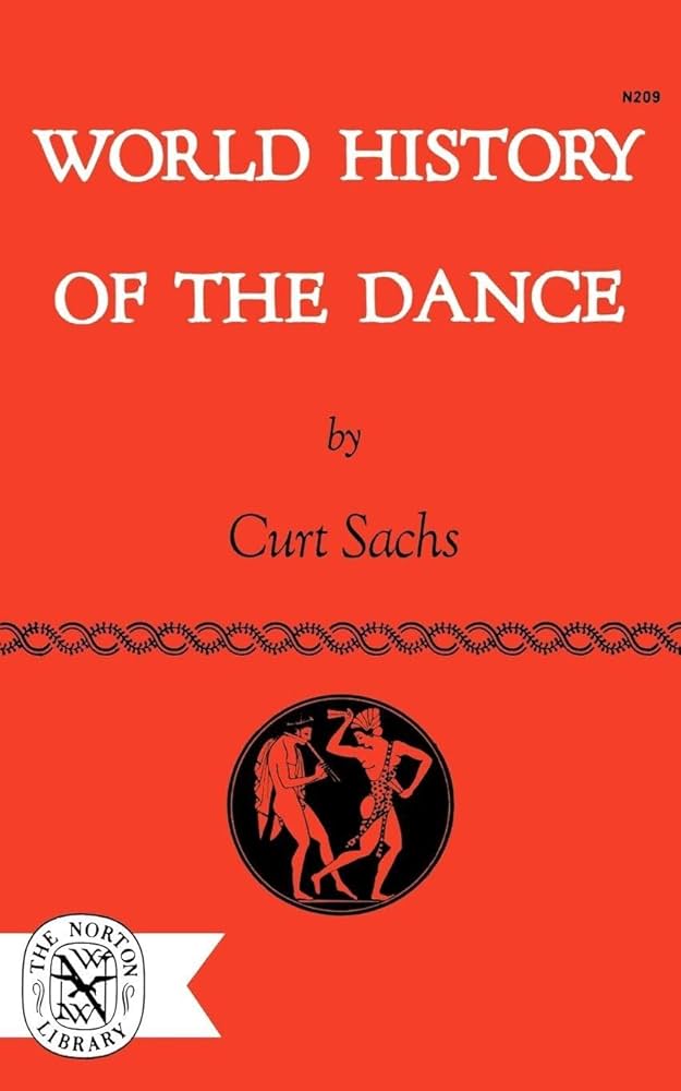 World History of the Dance (The Norton Library): Sachs, Curt