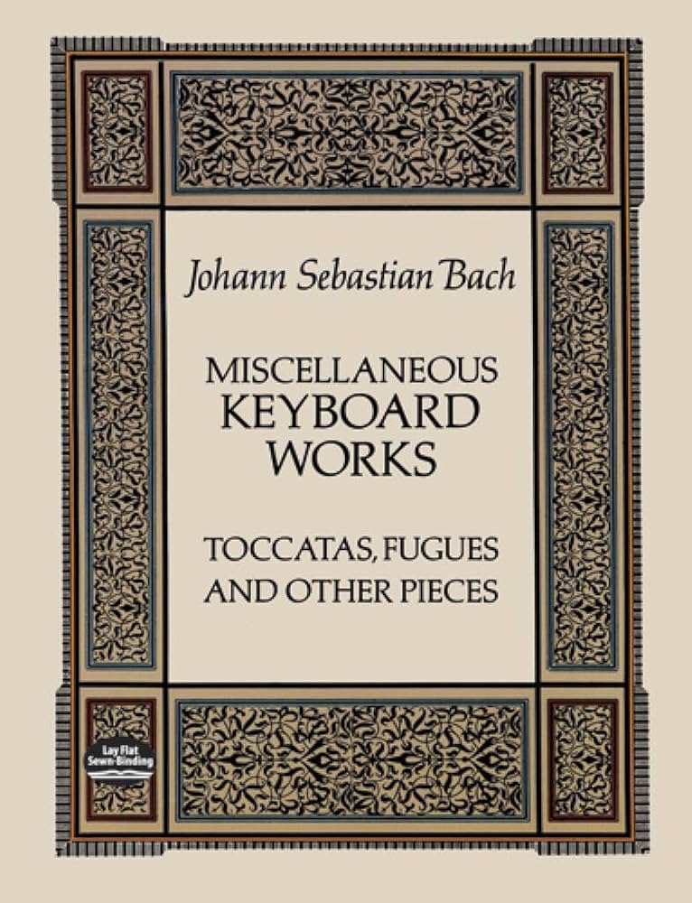 Miscellaneous Keyboard Works: Toccatas, Fugues and Other Pieces