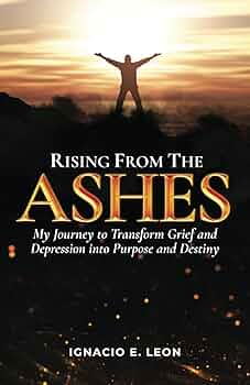 Rising from the Ashes: My Journey to Transform Grief and