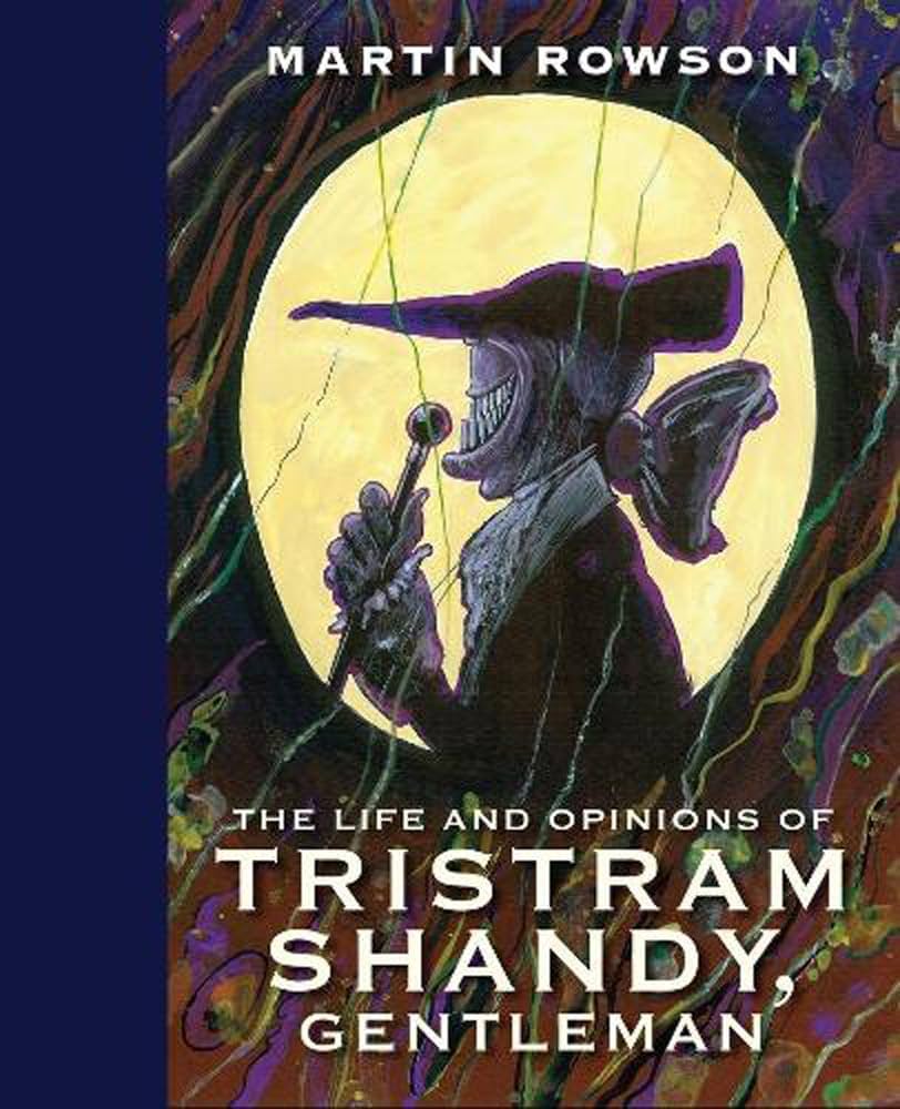 Life & Opinions Tristram Shandy (Eye Classics): Martin Rowson