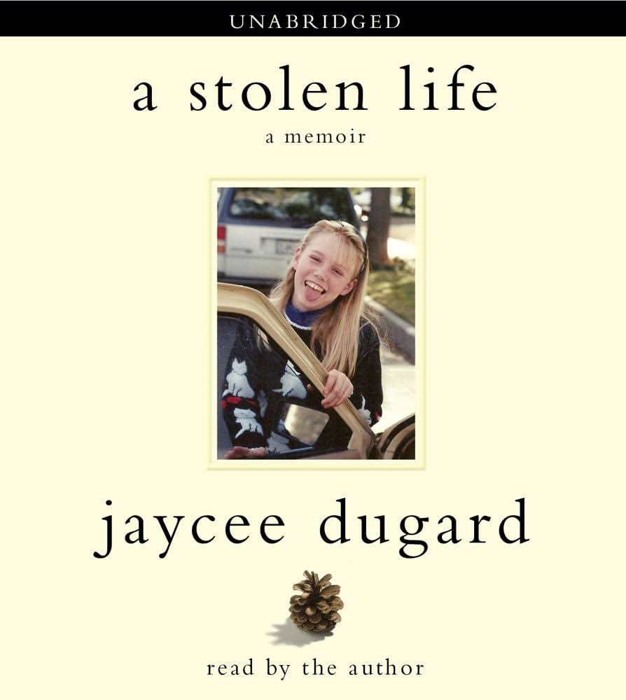 A Stolen Life: A Memoir: Dugard, Jaycee, Dugard, Jaycee