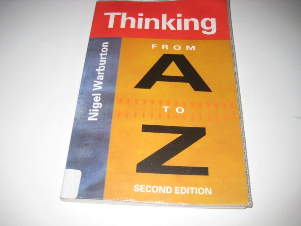 Amazon.com: Thinking From A to Z: 9780415222815: Warburton, Nigel
