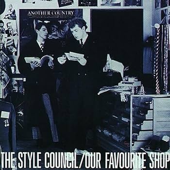 STYLE COUNCIL - Our Favourite Shop - Amazon.com Music