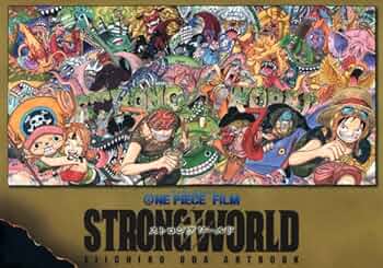 ONE PIECE FILM 「STRONG WORLD」 EIICHIRO ODA ARTBOOK (愛蔵版