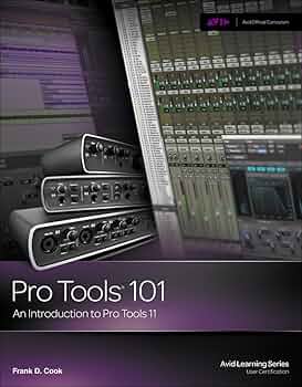 Amazon.com: Pro Tools 101: An Introduction to Pro Tools 11 (with