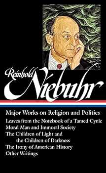 Reinhold Niebuhr: Major Works on Religion and Politics (LOA #263