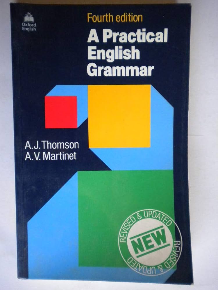 A Practical English Grammar: Audrey Thomson, Agnes Martinet