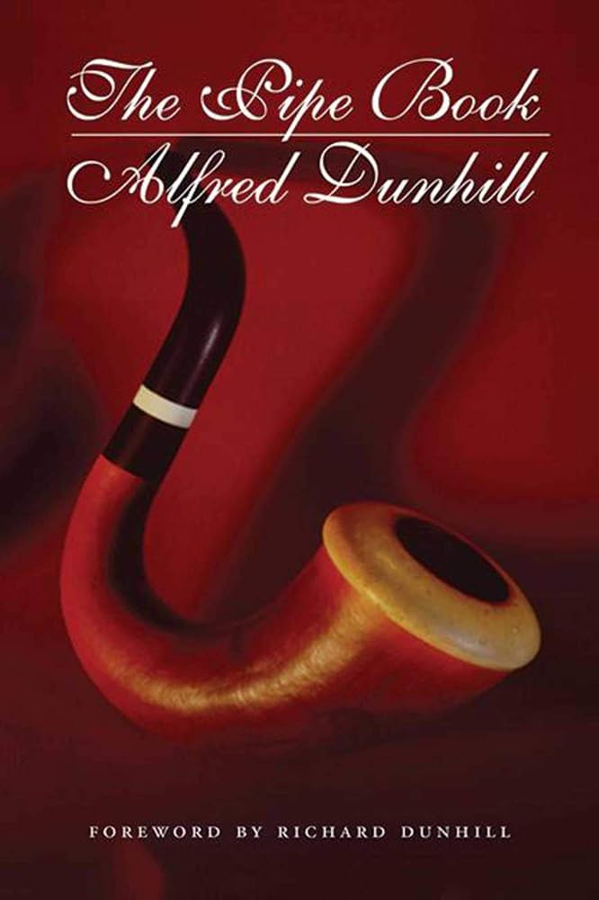 The Pipe Book: Dunhill, Alfred: 9781616080495: Amazon.com: Books
