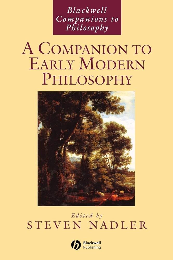 A Companion to Early Modern Philosophy (Blackwell Companions to