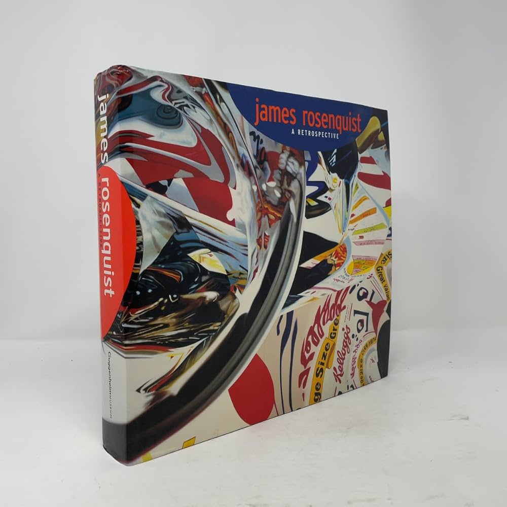 James Rosenquist: A Retrospective: Bancroft, Sarah, Fine, Ruth