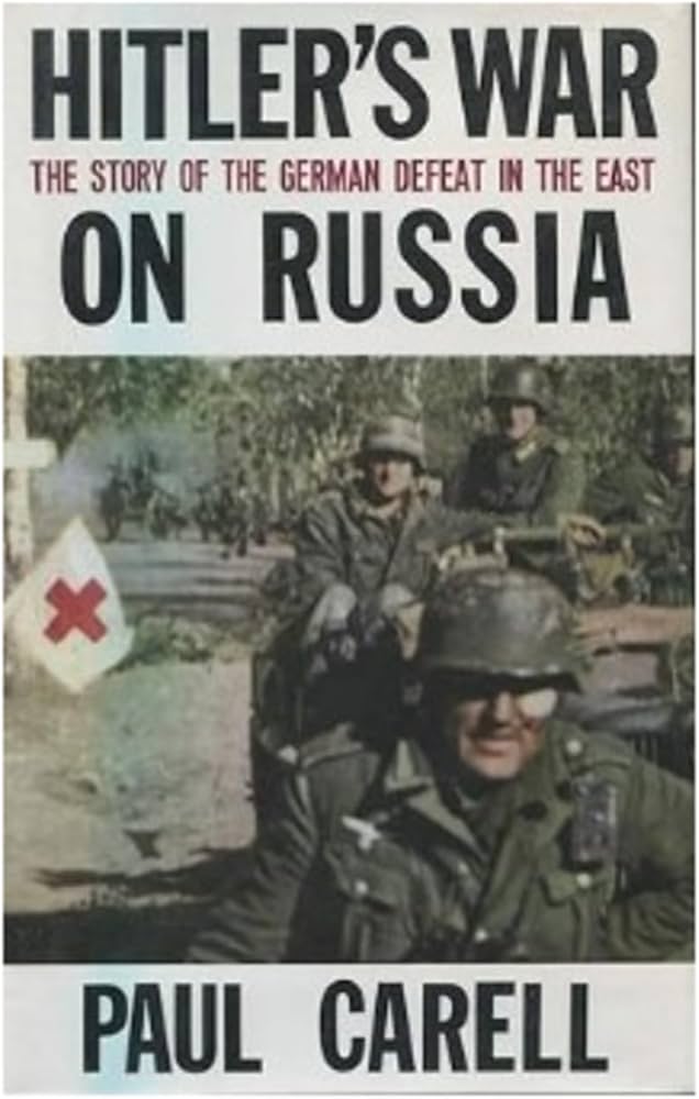 Hitler's War On Russia AKA Hitler Moves East : Paul Carell: Amazon