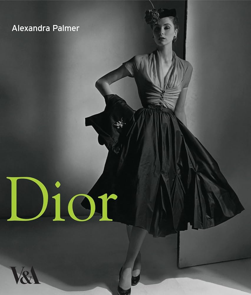 Dior: A New Look, a New Enterprie 1947-57 : Palmer, Alexandra