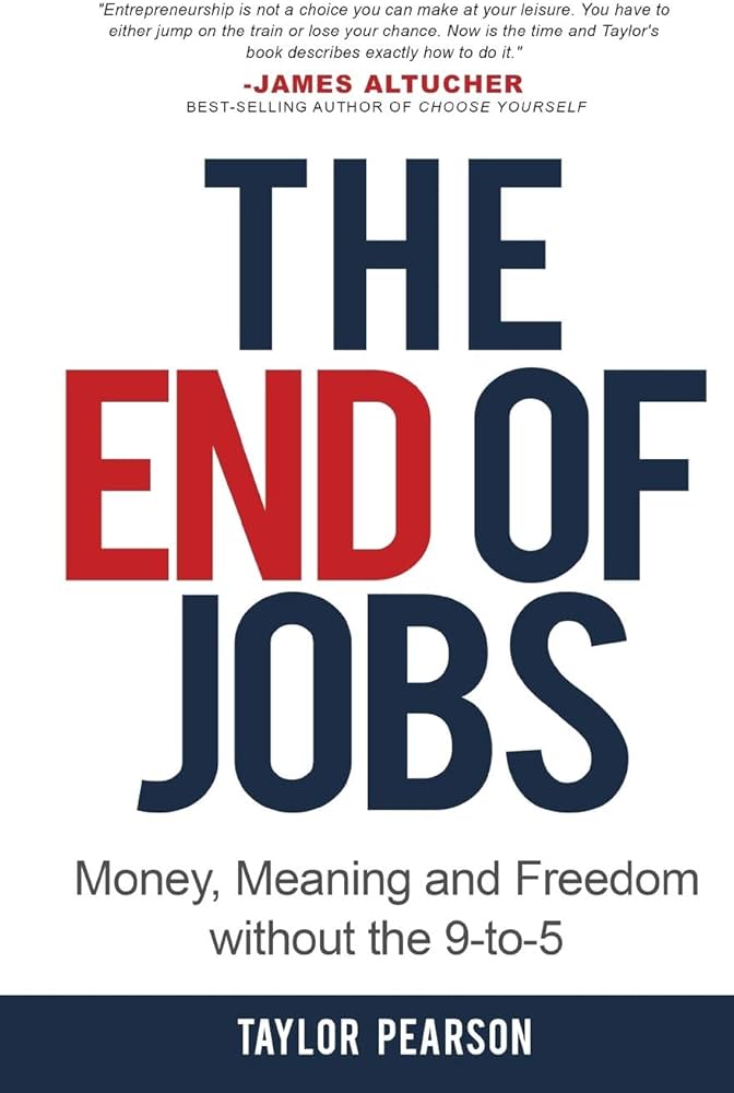 The End of Jobs: Money, Meaning and Freedom Without the 9-to-5