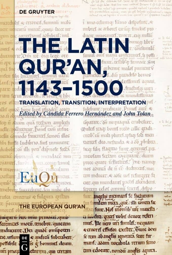 The Latin Qur'an, 1143–1500: Translation, Transition