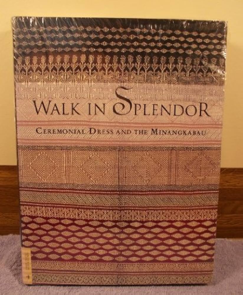 Amazon | Walk in Splendor: Ceremonial Dress and the Minangkabau