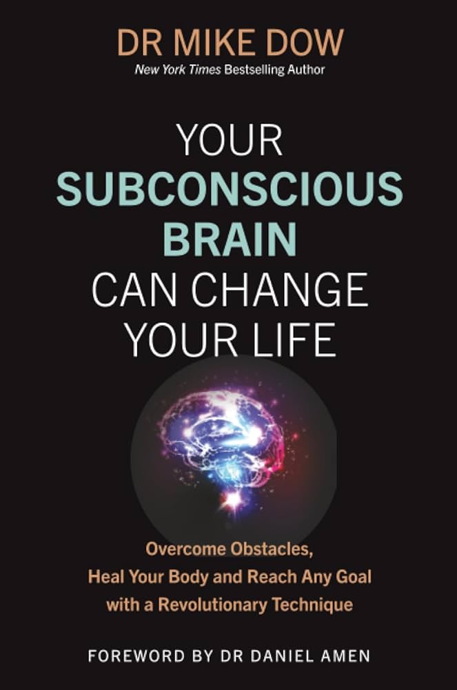 Your Subconscious Brain Can Change Your Life: Overcome Obstacles