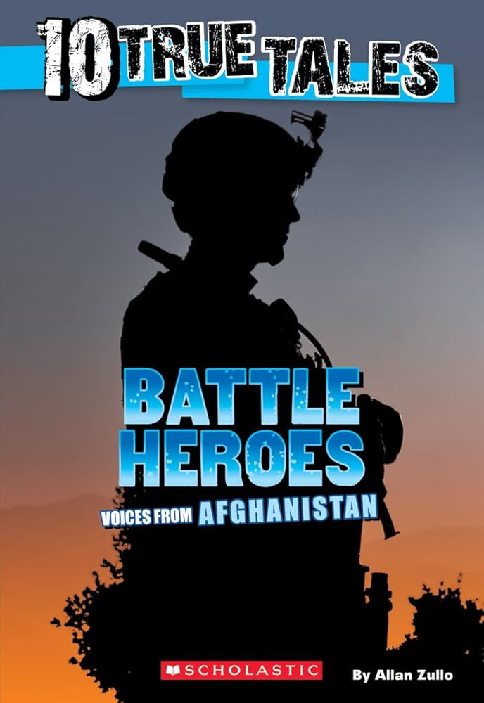 10 True Tales: Battle Heroes: Zullo, Allan: 9780545818100: Amazon