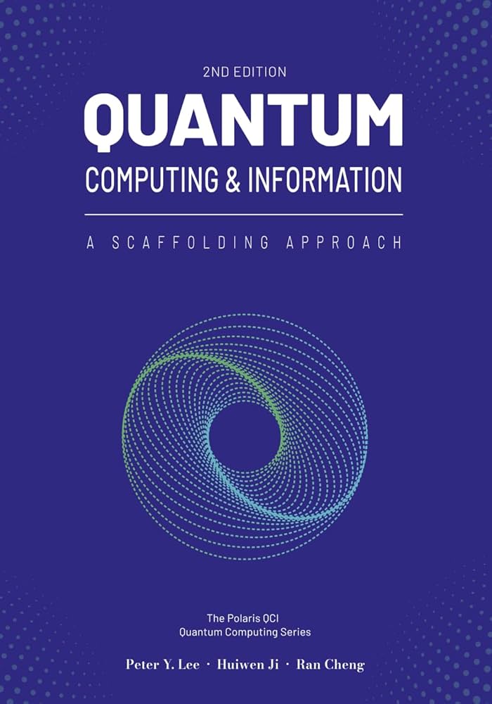 Quantum Computing and Information: A Scaffolding Approach (2e