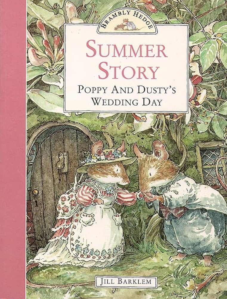 Brambly Hedge Summer Story: Poppy and Dusty's Wedding Day : Jill
