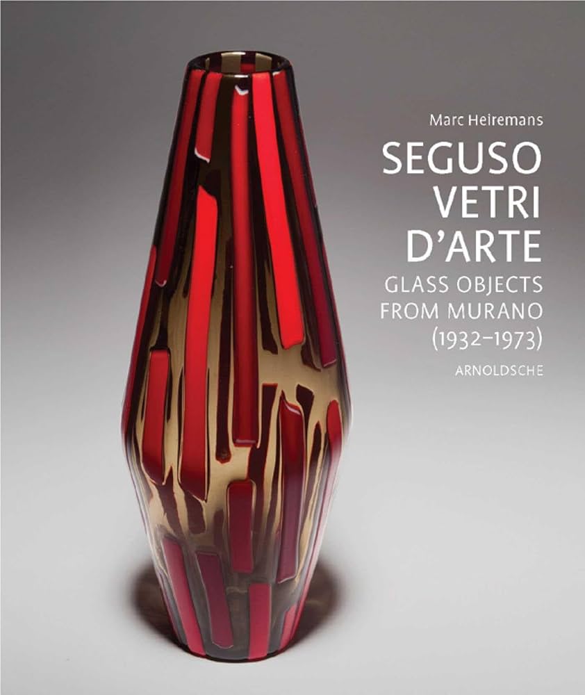 Seguso Vetri d'Arte: Glass Objects from Murano (1932-1973