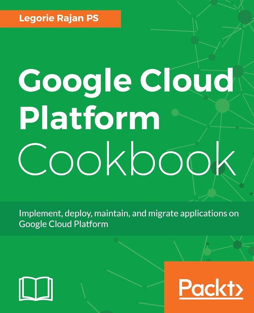 Amazon.com: Google Cloud Platform Cookbook: Implement, deploy