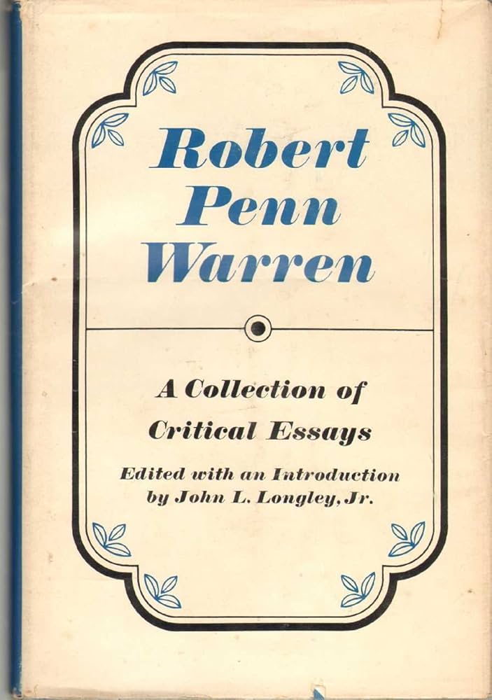 Robert Penn Warren. A Collection of Critical Essays: LONGLEY, John