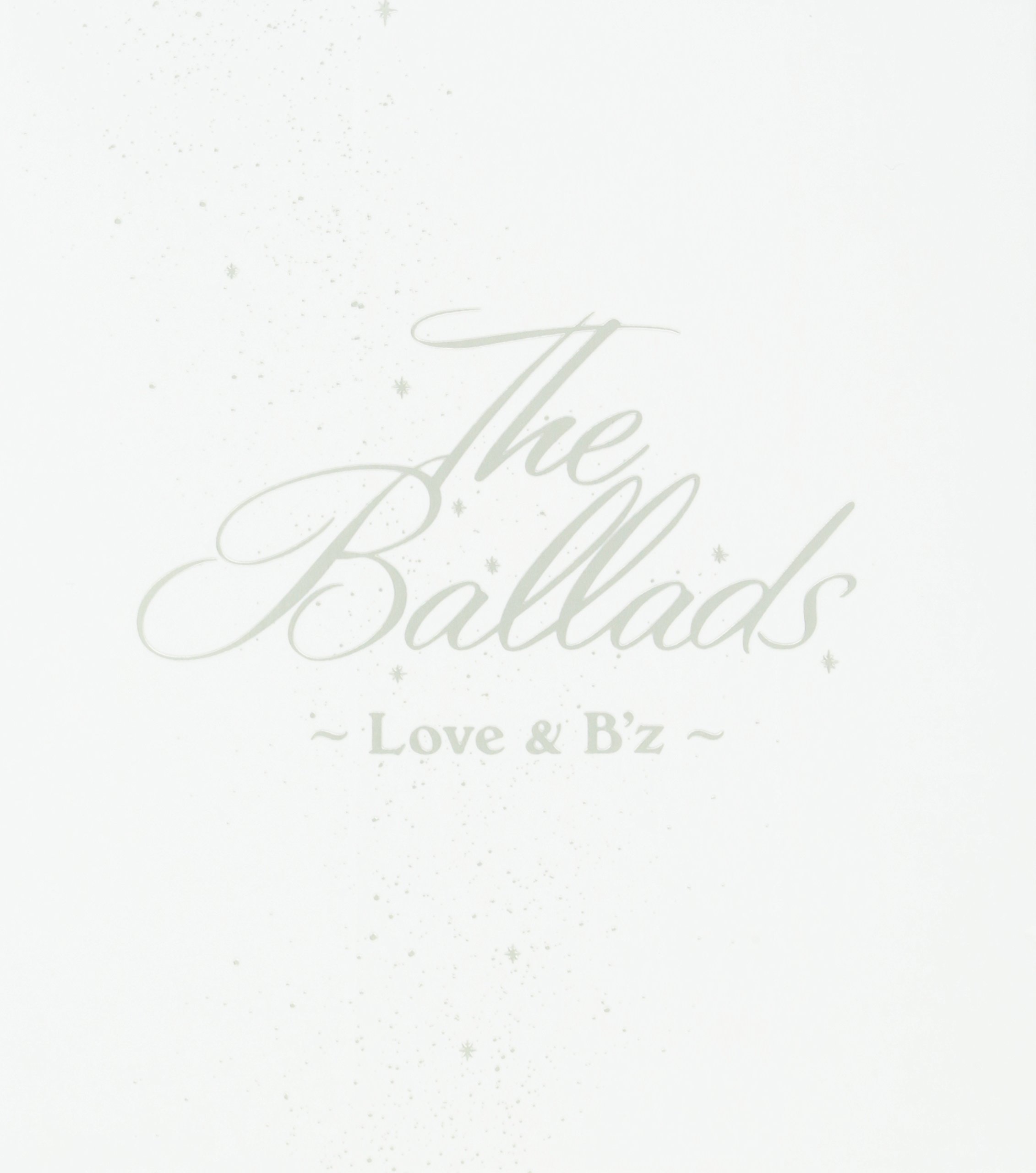 Amazon.co.jp: The Ballads ~Love & B'z~: ミュージック