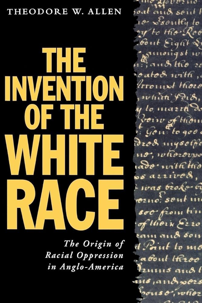 The Invention of the White Race, Volume Two: The Origins of Racial