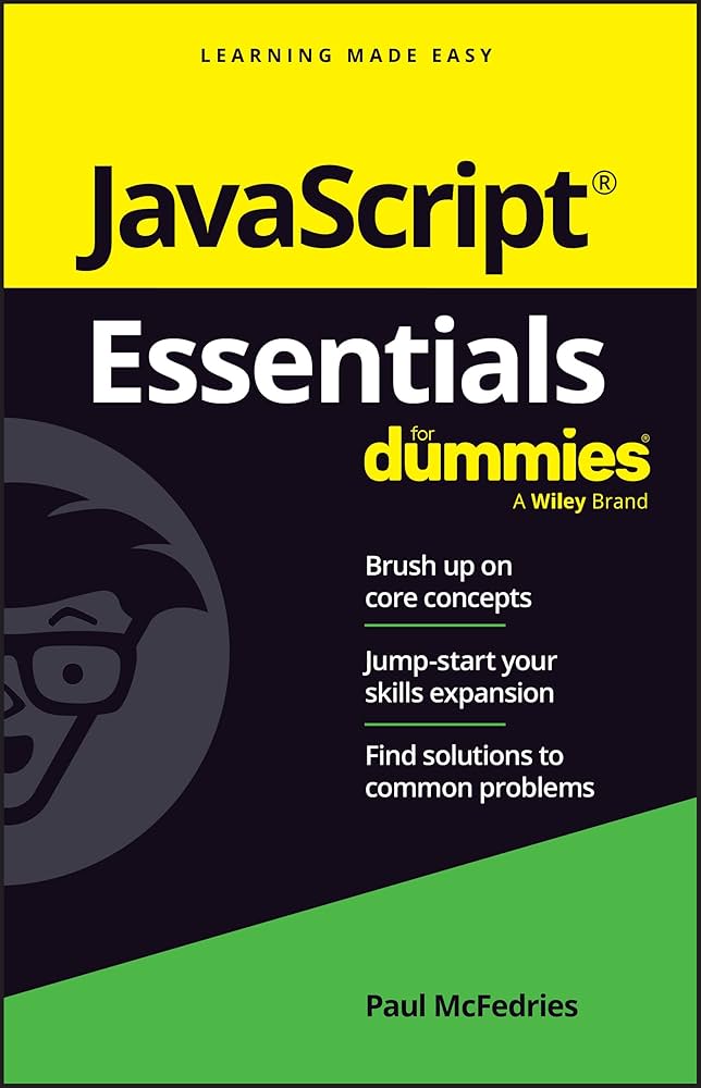 JavaScript Essentials For Dummies: McFedries, Paul: 9781394263219