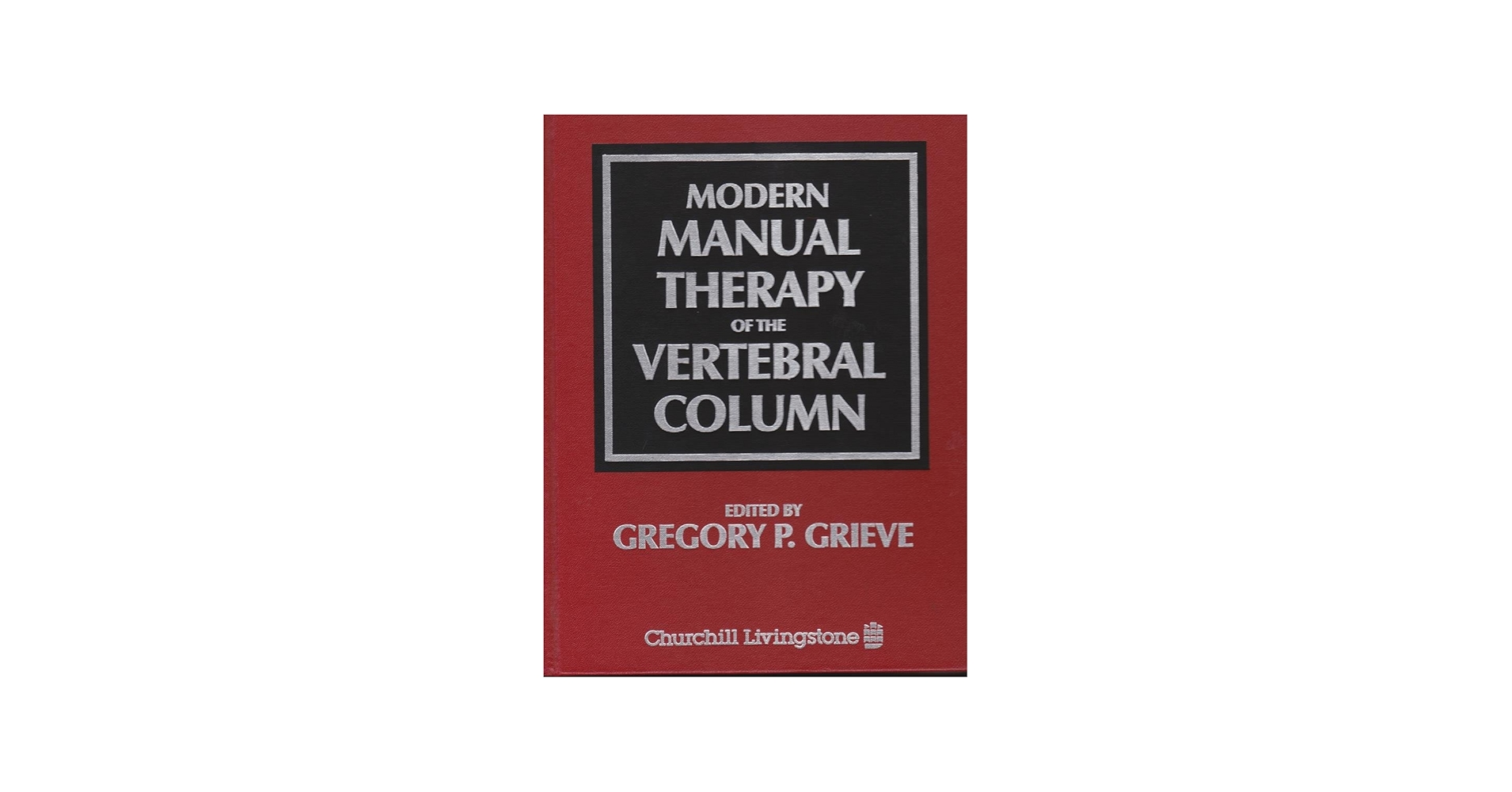 Amazon | Modern Manual Therapy of the Vertebral Column | Grieve