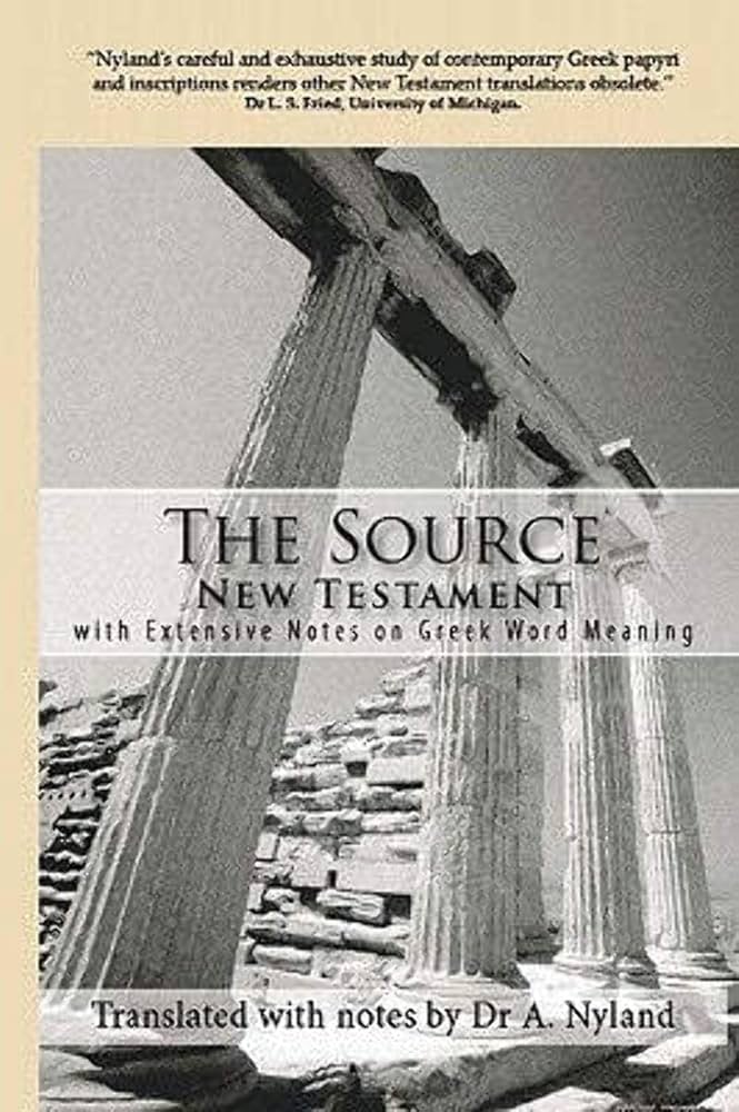 The Source New Testament With Extensive Notes On Greek Word