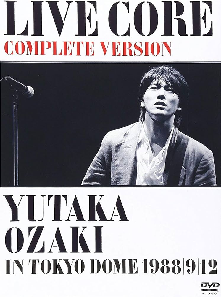 Amazon.co.jp: LIVE CORE 完全版 ~ YUTAKA OZAKI IN TOKYO DOME 1988