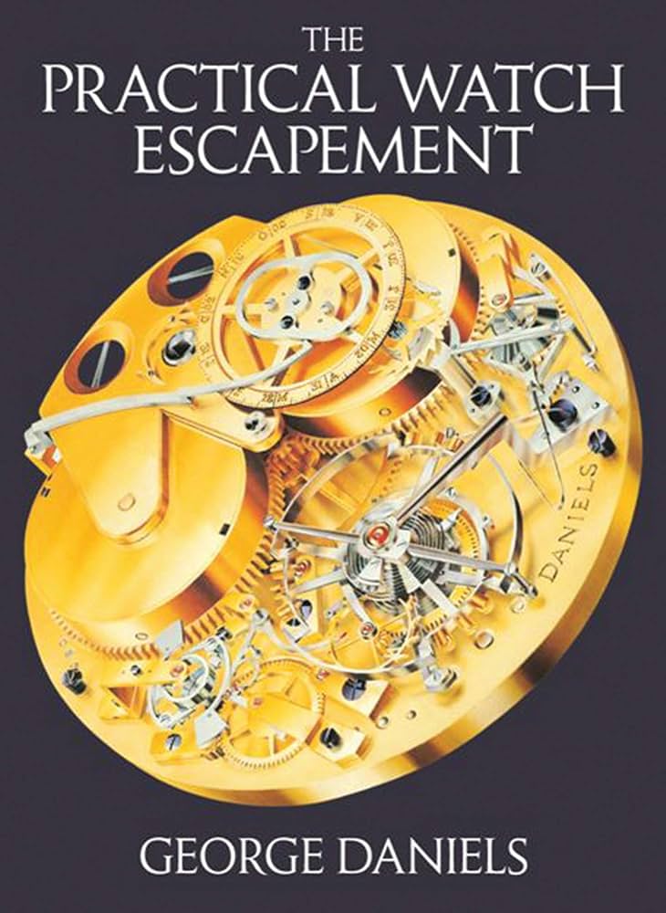The Practical Watch Escapement: Daniels, George: 9780856676871