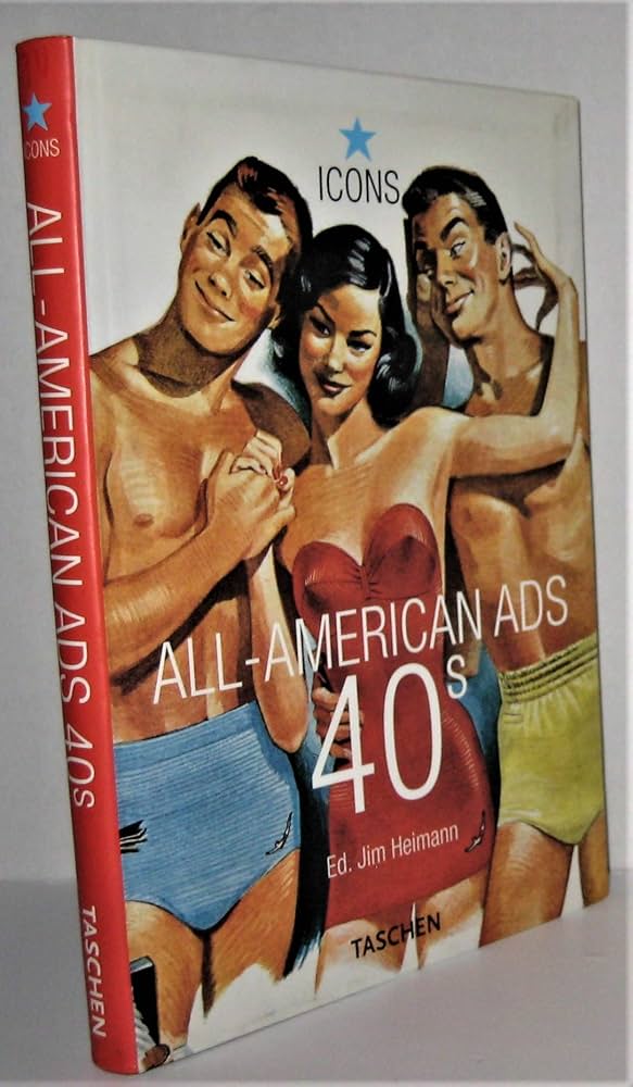 All-American Ads of the 40s: Heimann, Jim: 9783822823996: Amazon