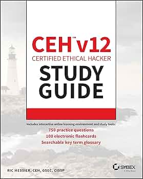 CEH v12 Certified Ethical Hacker Study Guide with 750 Practice