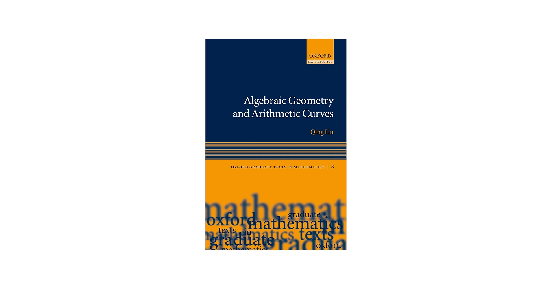 Algebraic Geometry and Arithmetic Curves (Oxford Graduate Texts in