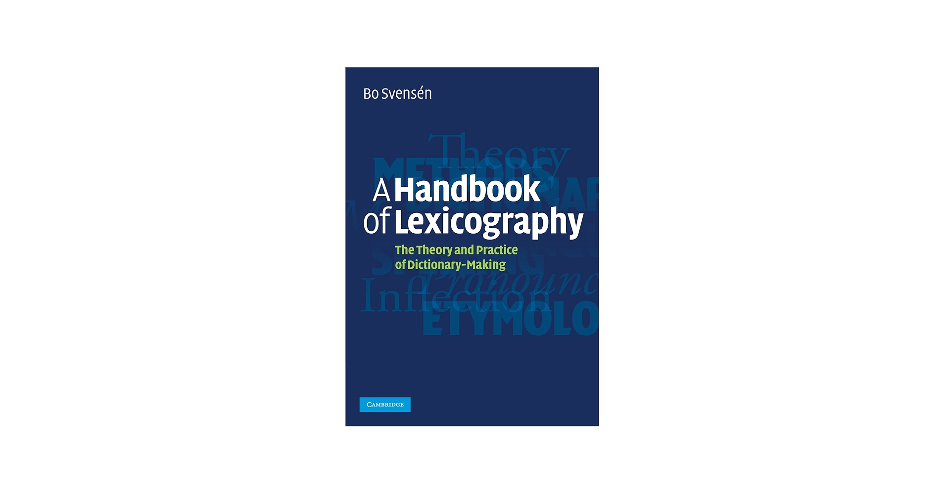A Handbook of Lexicography: The Theory and Practice of Dictionary