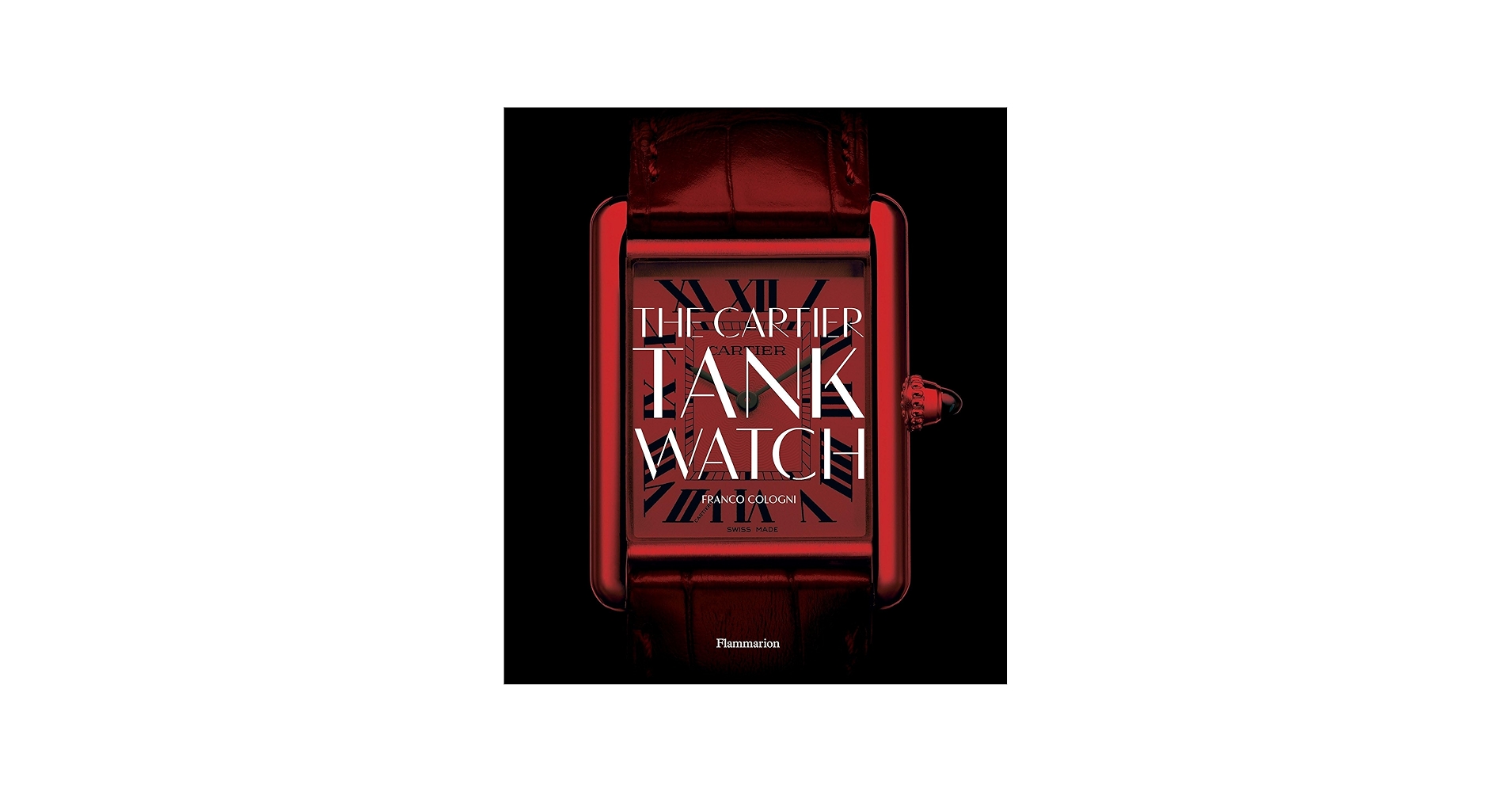 The Cartier Tank Watch: Cologni, Franco: 9782080203236: Amazon.com