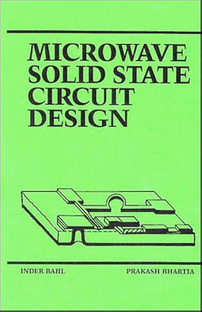 Microwave Solid State Circuit Design: Bahl, Inder, Bhartia